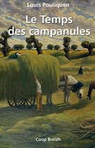 Couverture du livre « Le temps des campanules » de Louis Pouliquen aux éditions Coop Breizh