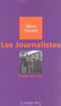 Couverture du livre « Les journalistes » de Martichoux E. aux éditions Le Cavalier Bleu