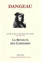 Couverture du livre « Journal d'un courtisan t.16 ; (1703) la révolte des camisards » de Philippe De Courcillon Dangeau aux éditions Paleo