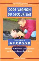 Couverture du livre « Code secourisme afcpssr » de  aux éditions Vagnon