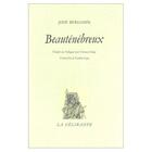 Couverture du livre « Beauténébreux » de Jose Bergamin aux éditions La Delirante