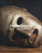 Couverture du livre « Andres Serrano ; torture » de Mezil Eric/Celant Ge aux éditions Amateur