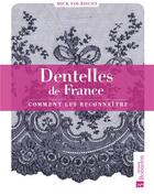 Couverture du livre « Dentelles de France » de Mick Fouriscot aux éditions Bonneton