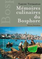 Couverture du livre « Mémoires culinaires du Bosphore » de Takuhi Tovmasyan aux éditions Parentheses