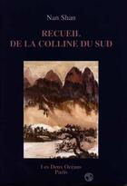 Couverture du livre « Recueil de la colline du sud » de Shan Nna aux éditions Les Deux Oceans