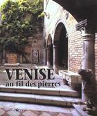 Couverture du livre « Venise au fil des pierre broche » de Giandomenico Romanelli et Mark Smith aux éditions Liana Levi
