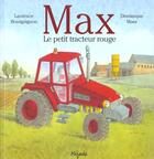 Couverture du livre « Max le petit tracteur rouge » de Maes D aux éditions Mijade