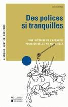 Couverture du livre « Des polices si tranquilles » de Keunings aux éditions Pu De Louvain