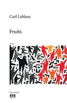 Couverture du livre « Fruits » de Leblanc Carl aux éditions Les Éditions Xyz