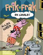 Couverture du livre « Frik et Frak en cavale » de Majda Koren et Damijan Stepancic aux éditions Crackboom