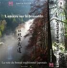 Couverture du livre « Lumière sur le Bonsaido » de Jean-Luc Bauer aux éditions Greento