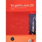 Couverture du livre « So geht's ; allemand ; zum ZD ; zertifikat Deutsch ; cahier d'évaluation (édition 2008) » de  aux éditions La Maison Des Langues