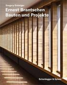 Couverture du livre « Ernest Brantschen : bauten und projekte » de Gregory Gramiger aux éditions Scheidegger