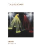 Couverture du livre « La Panacée #1 ; tala madani » de Nicolas Bourriaud aux éditions Silvana