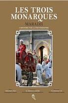 Couverture du livre « Les trois monarques ; l'histoire par la photographie » de Mohamed Maradji aux éditions Eddif Maroc