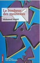 Couverture du livre « Le bonheur des moineaux » de Mohammed Nedali aux éditions Le Fennec