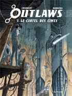 Couverture du livre « Outlaws t.1 : le cartel des cimes » de Sylvain Runberg et Eric Chabbert aux éditions Dupuis