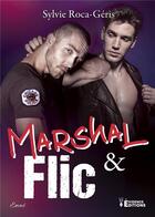 Couverture du livre « Marshal & Flic » de Sylvie Roca aux éditions Evidence Editions