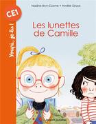 Couverture du livre « Les lunettes de Camille » de Amelie Graux et Brun Cosme Nadine aux éditions Bayard Jeunesse