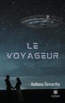 Couverture du livre « Le voyageur » de Anthony Demarthe aux éditions Le Lys Bleu