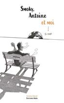 Couverture du livre « Smoky, Antoine et moi » de Samp aux éditions Editions Maia