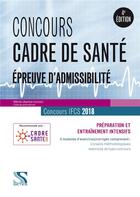 Couverture du livre « Concours cadre de santé ; IFCS ; épreuve d'admissibilité (concours 2018) » de Marie-Jeanne Lorson aux éditions Setes