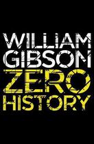 Couverture du livre « Zero History » de William Gibson aux éditions Penguin Books Ltd Digital