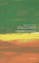 Couverture du livre « Ideology: A Very Short Introduction » de Freeden Michael aux éditions Oup Oxford