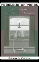 Couverture du livre « Problems of Vision: Rethinking the Causal Theory of Perception » de Vision Gerald aux éditions Oxford University Press Usa