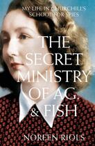 Couverture du livre « The Secret Ministry of Ag. & Fish » de Noreen Riols aux éditions Pan Macmillan