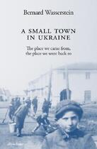 Couverture du livre « A SMALL TOWN IN UKRAINE » de Bernard Wasserstein aux éditions Allen Lane