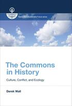 Couverture du livre « The commons in history : culture, conflict, and ecology » de Derek Wall aux éditions Mit Press