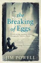 Couverture du livre « Breaking of Eggs » de Jim Powell aux éditions Weidenfeld & Nicolson