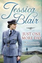 Couverture du livre « Just One More Day » de Blair Jessica aux éditions Little Brown Book Group Digital