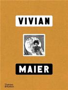 Couverture du livre « Vivian Maier » de Christa Blumlinger et Anne Morin et Ann Marks aux éditions Thames & Hudson