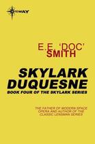 Couverture du livre « Skylark DuQuesne » de Smith E E 'Doc' aux éditions Orion Digital