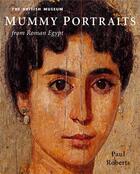 Couverture du livre « Mummy portraits from roman egypt » de Roberts Paul aux éditions British Museum