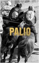 Couverture du livre « Palio » de John Hunt aux éditions Acc Art Books