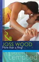 Couverture du livre « More than a Fling? (Mills & Boon Modern Tempted) » de Joss Wood aux éditions Mills & Boon Series