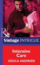 Couverture du livre « Intensive Care (Mills & Boon Intrigue) » de Jessica Andersen aux éditions Mills & Boon Series