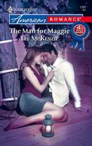 Couverture du livre « The Man for Maggie (Mills & Boon American Romance) » de Mckenzie Lee aux éditions Mills & Boon Series