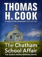 Couverture du livre « The Chatham School Affair » de Thomas H. Cook aux éditions Quercus Publishing Digital
