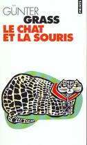 Couverture du livre « Le chat et la souris » de Gunter Grass aux éditions Points