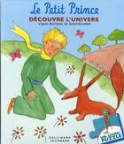 Couverture du livre « Le petit prince découvre l'univers » de Antoine De Saint-Exupery aux éditions Gallimard-jeunesse