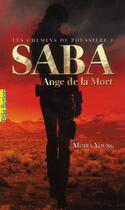 Couverture du livre « Les chemins de poussière t.1 ; Saba, ange de la mort » de Moira Young aux éditions Gallimard-jeunesse