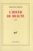 Couverture du livre « L'hiver de beaute » de Christiane Baroche aux éditions Gallimard