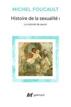 Couverture du livre « Histoire de la sexualité t.1 ; la volonté de savoir » de Michel Foucault aux éditions Gallimard