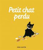 Couverture du livre « Petit chat perdu » de Natacha et Albertine Deletaille aux éditions Pere Castor