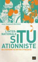 Couverture du livre « L'internationale situationniste » de Anna Trespeuch-Berthelot aux éditions Puf