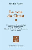 Couverture du livre « La voie du christ ii » de Michel Fedou aux éditions Cerf